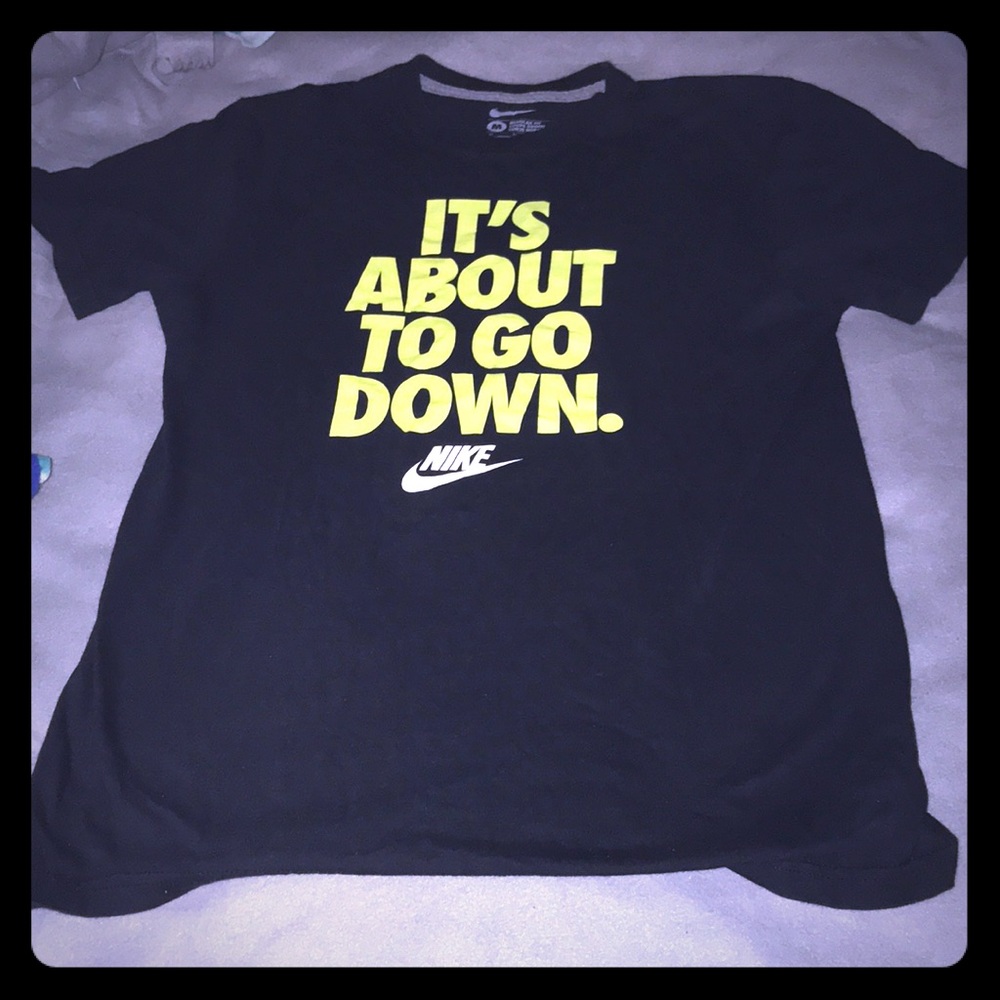 Nike it’s about to go down tee, size small